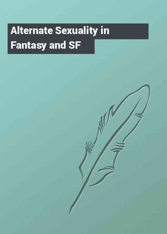 Alternate Sexuality in Fantasy and SF