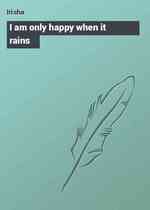 I am only happy when it rains