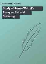 Study of James Wetzel`s Essay on Evil and Suffering