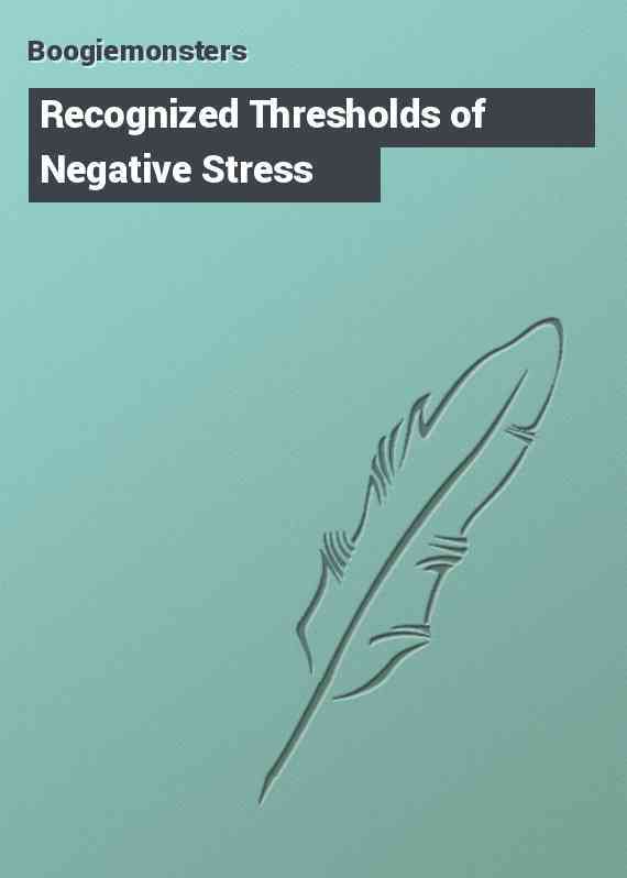 Recognized Thresholds of Negative Stress