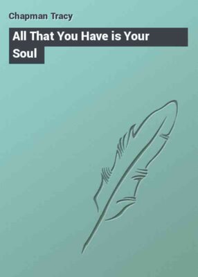 All That You Have is Your Soul