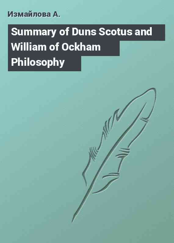 Summary of Duns Scotus and William of Ockham Philosophy