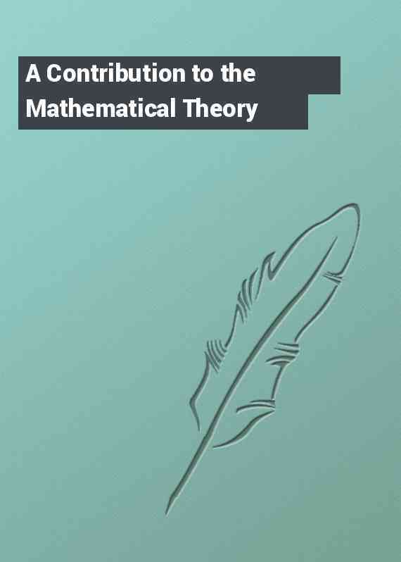 A Contribution to the Mathematical Theory
