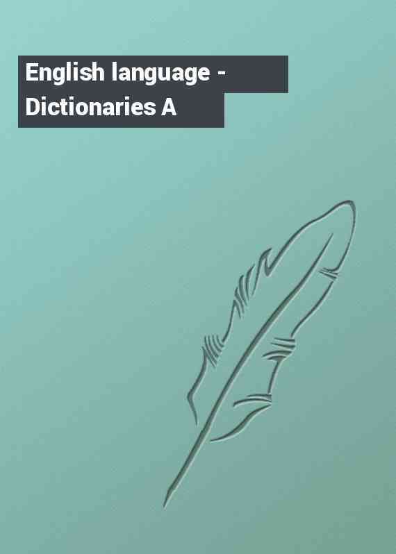 English language - Dictionaries A