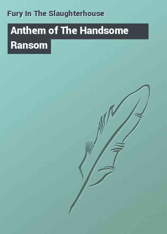 Anthem of The Handsome Ransom