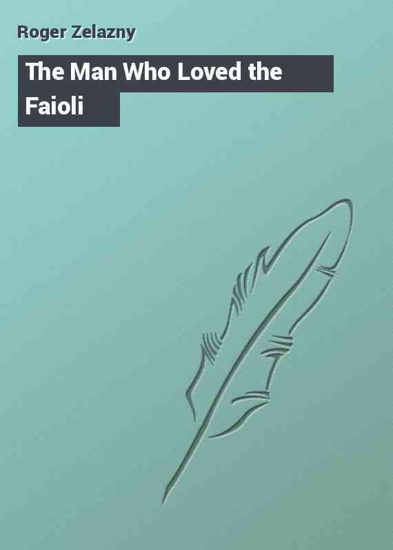 The Man Who Loved the Faioli