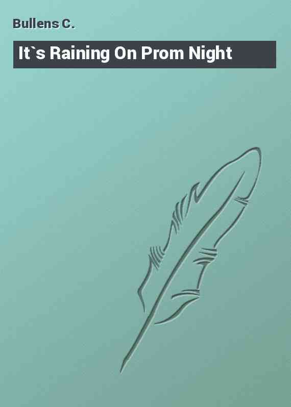 It`s Raining On Prom Night