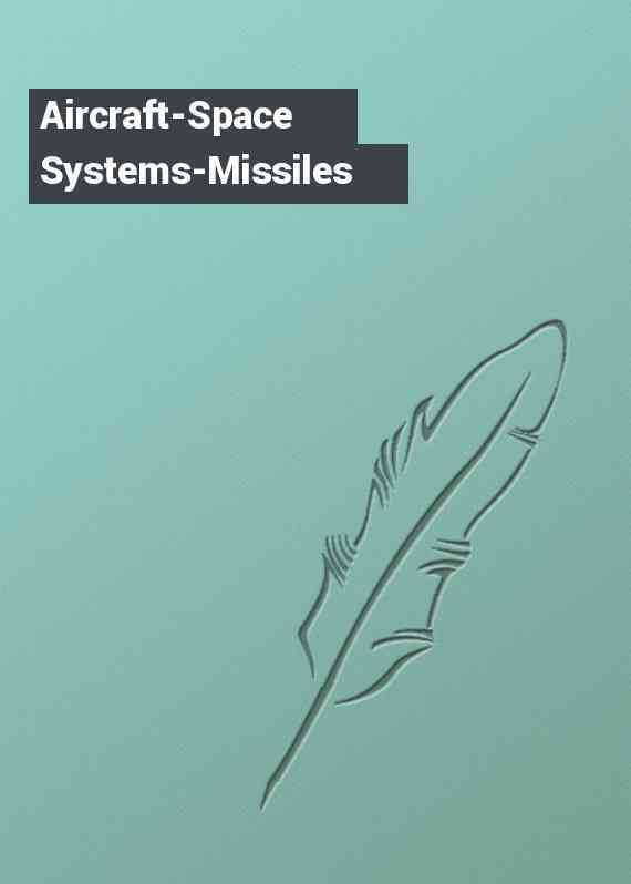 Aircraft-Space Systems-Missiles