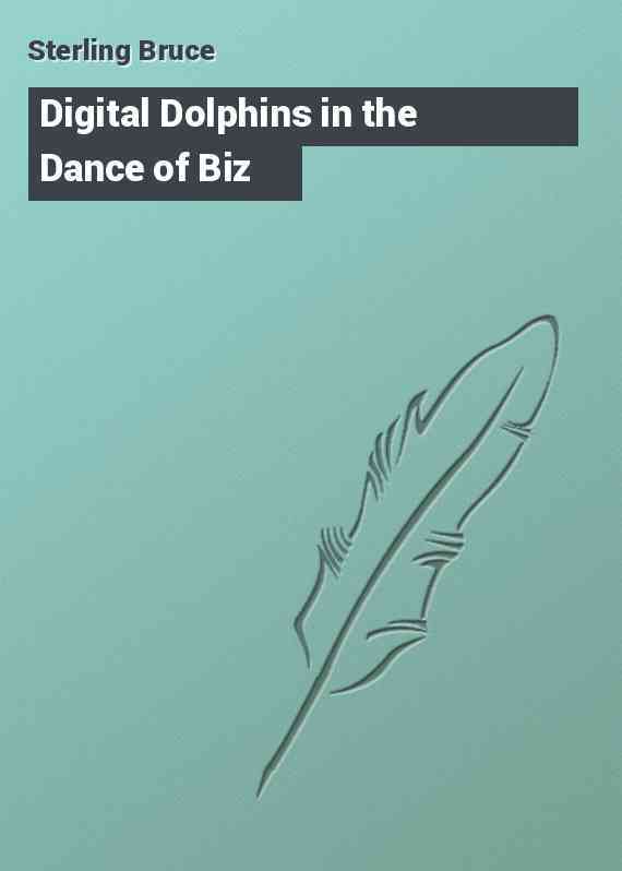 Digital Dolphins in the Dance of Biz