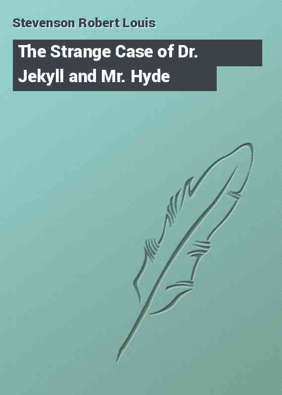 The Strange Case of Dr. Jekyll and Mr. Hyde