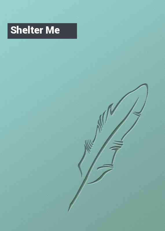 Shelter Me