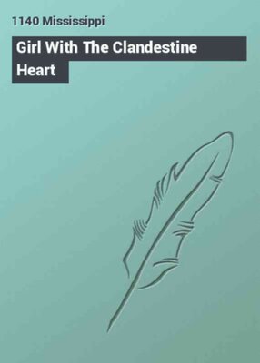 Girl With The Clandestine Heart