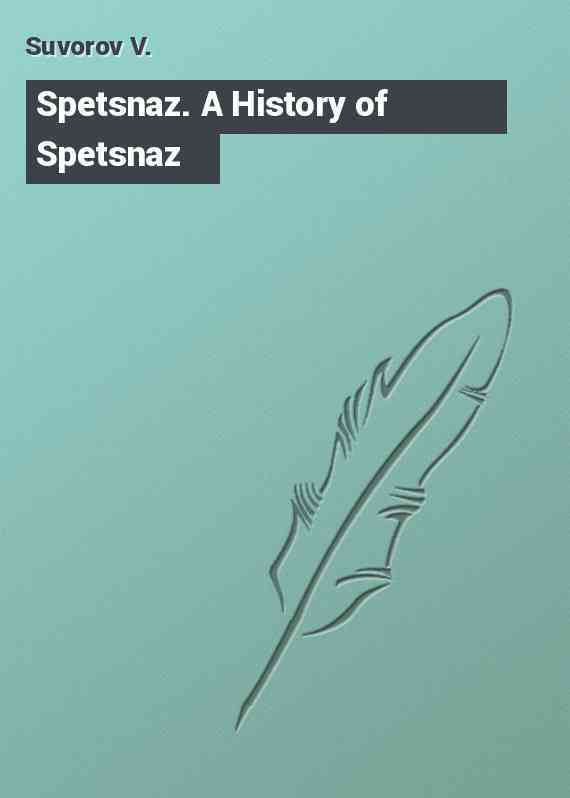 Spetsnaz. A History of Spetsnaz