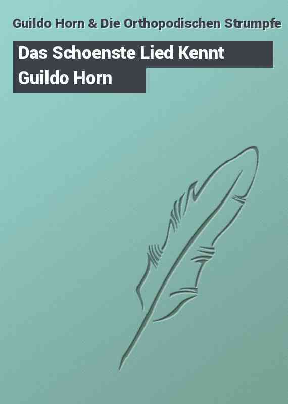 Das Schoenste Lied Kennt Guildo Horn