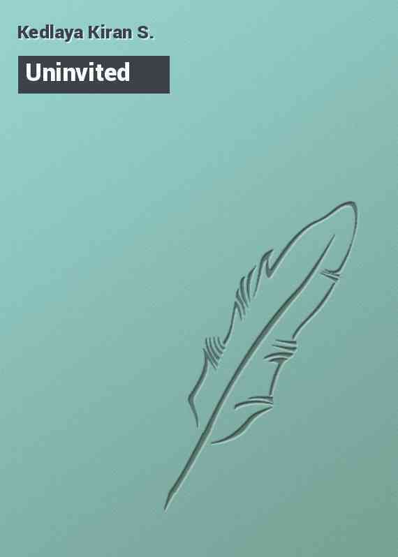 Uninvited