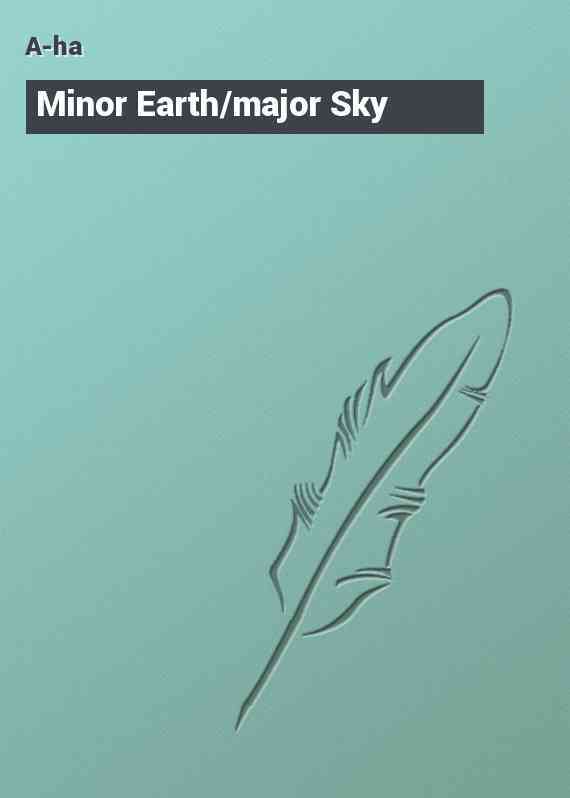 Minor Earth/major Sky