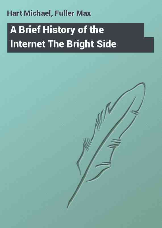 A Brief History of the Internet The Bright Side