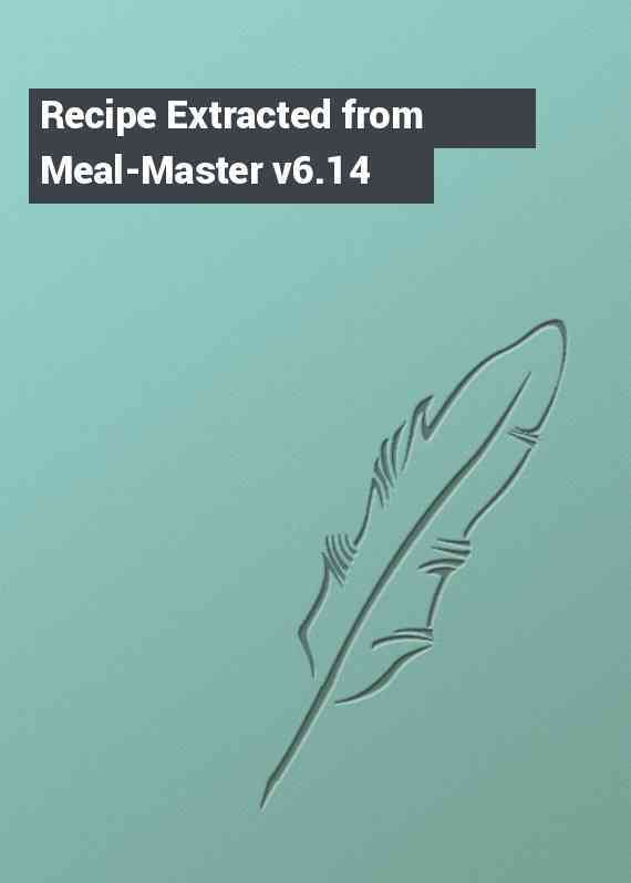 Recipe Extracted from Meal-Master v6.14