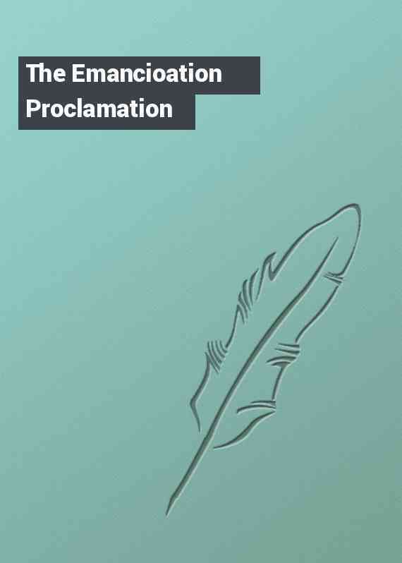 The Emancioation Proclamation