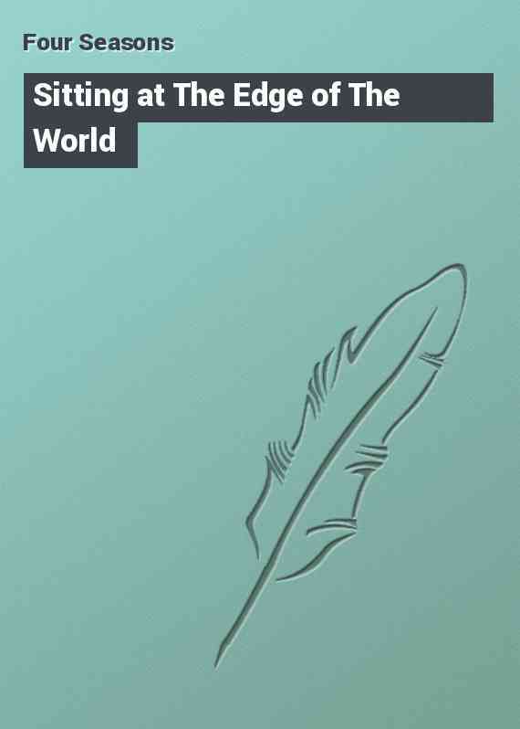 Sitting at The Edge of The World