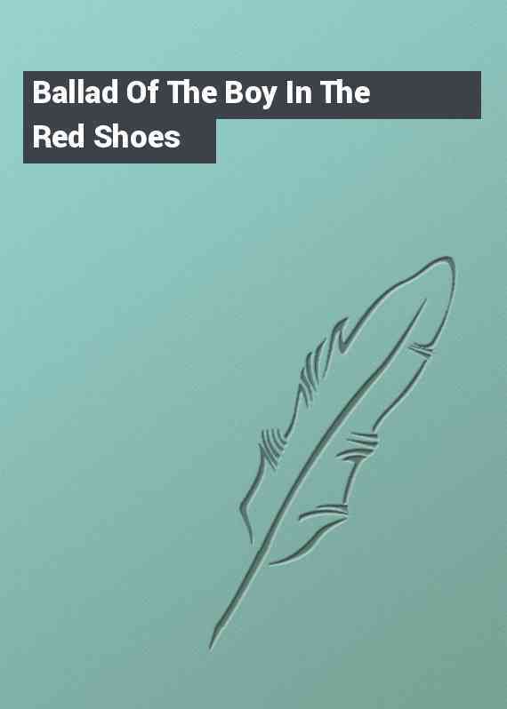 Ballad Of The Boy In The Red Shoes