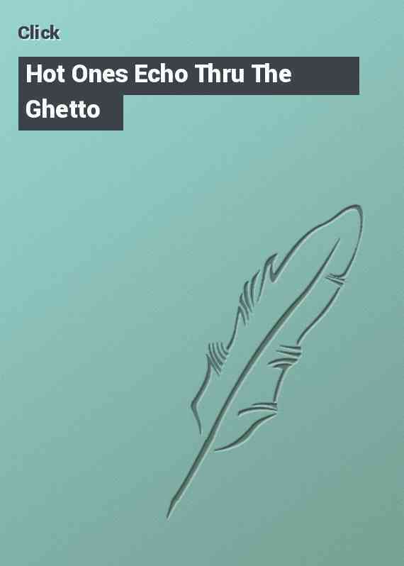 Hot Ones Echo Thru The Ghetto