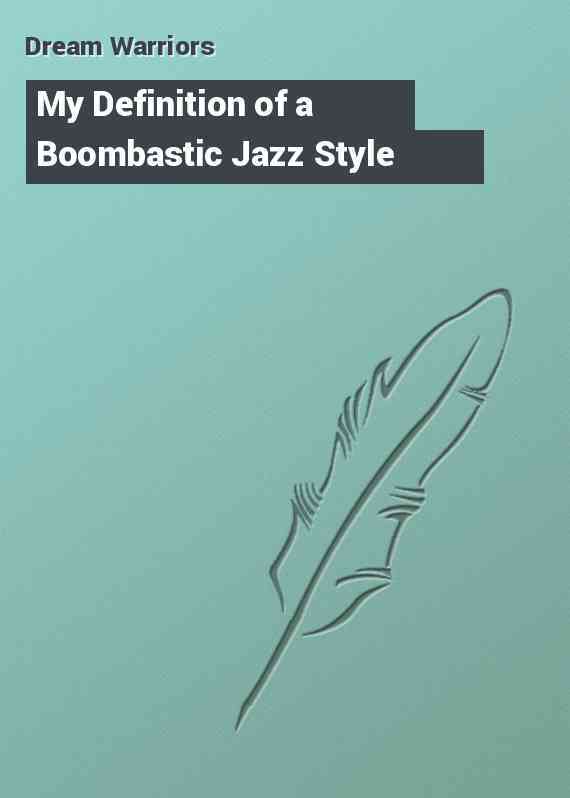 My Definition of a Boombastic Jazz Style