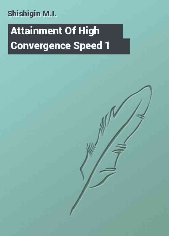 Attainment Of High Convergence Speed 1