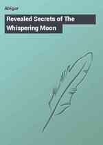 Revealed Secrets of The Whispering Moon