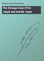 The Strange Case Of Dr. Jekyll and And Mr. Hyde