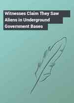 Witnesses Claim They Saw Aliens in Underground Government Bases