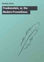 Frankenstein, or, the Modern Prometheus