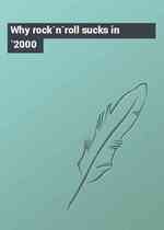 Why rock`n`roll sucks in `2000