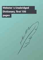 Webster`s Unabridged Dictionary, first 100 pages