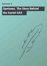 Spetsnaz. The Story Behind the Soviet SAS