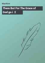 There But For The Grace of God go i  2