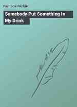 Somebody Put Something In My Drink