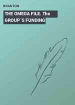 THE OMEGA FILE. The GROUP`S FUNDING