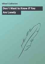 Don`t Want to Know if You Are Lonely