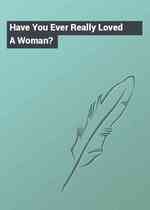 Have You Ever Really Loved A Woman?