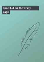 Don`t Let me Out of my Cage