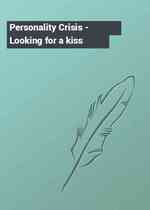 Personality Crisis - Looking for a kiss