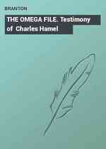 THE OMEGA FILE. Testimony of  Charles Hamel