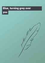 Blue, turning grey over you