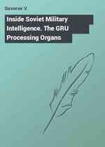 Inside Soviet Military Intelligence. The GRU Processing Organs