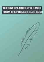 THE UNEXPLAINED UFO CASES FROM THE PROJECT BLUE BOOK