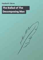 The Ballad of The Decomposing Man
