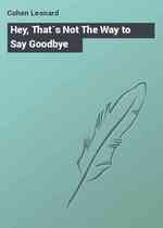 Hey, That`s Not The Way to Say Goodbye