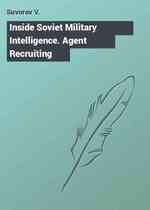 Inside Soviet Military Intelligence. Agent Recruiting