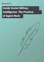 Inside Soviet Military Intelligence. The Practice of Agent Work
